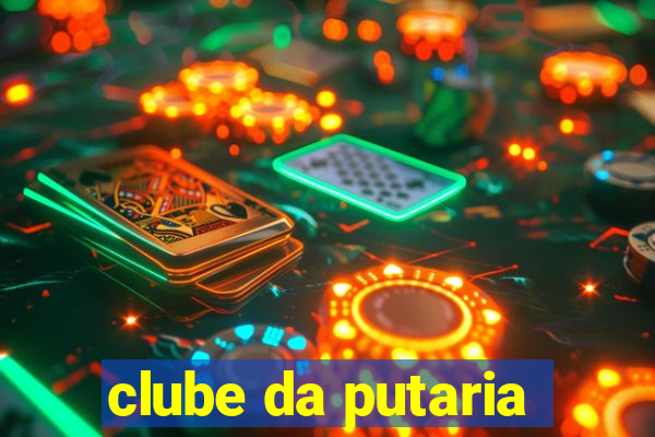 clube da putaria